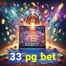 33 pg bet